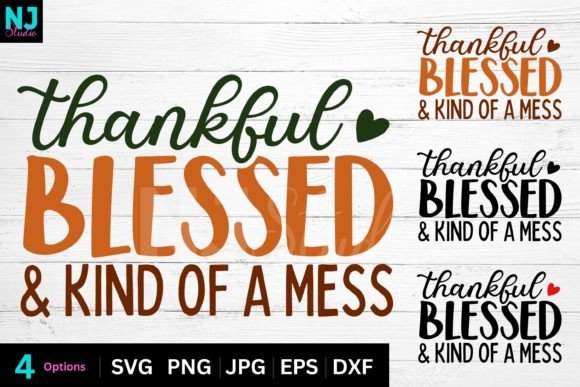 Download Thankful Blessed and Kind of a Mess - Premium Resources